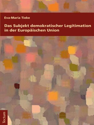 cover image of Das Subjekt demokratischer Legitimation in der Europäischen Union